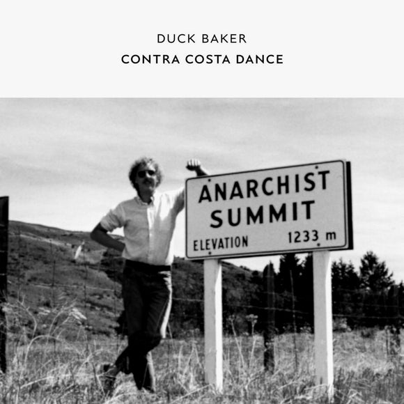 Contra Costa Dance by Duck Baker on Confront Recordings (the album artwork features a black and white photograph of the artist leaning against a signpost that reads: Anarchist Summit Elevation 1233m)