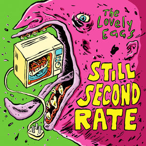 Still Second Rate 7" by The Lovely Eggs on Egg Records
