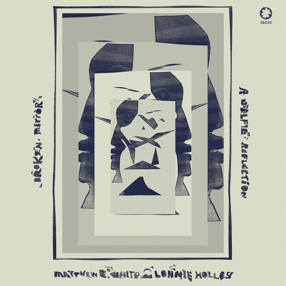 Broken Mirror: A Selfie Reflection by Matthew E. White and Lonnie Holley on Spacebomb Records (the album cover features lino-cut artwork and text by Lonnie Holley depicting a concentric rectangles of an abstract image of a human head in profile)