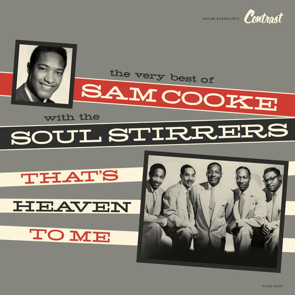 That's Heaven To Me: The Very Best of Sam Cooke & The Soul Stirrers on Contrast Records