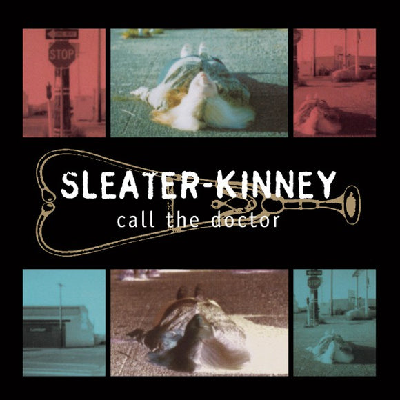 Call The Doctor by Sleater-Kinney on Sub Pop Records