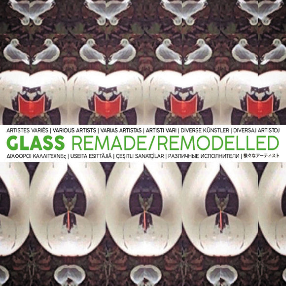 Glass Remade/Remodelled compilation on Glass Modern Records