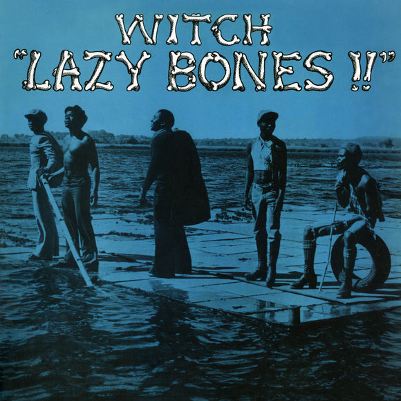 Lazy Bones!! by WITCH on Now-Again Records