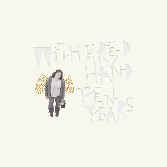 Ten Years by Withered Hand on Where It's At Is Where You Are & Fika Recordings