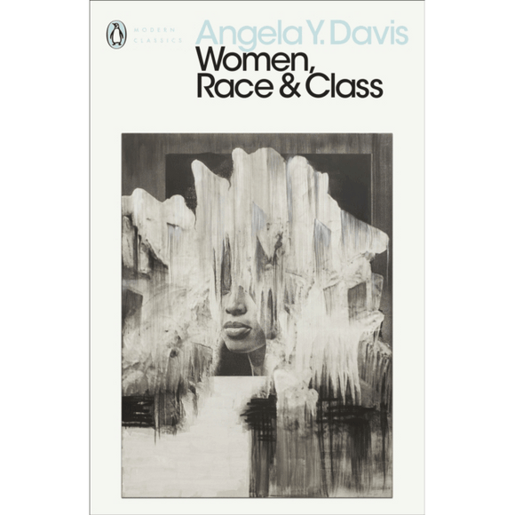 Women, Race & Class by Angela Y. Davis, published in paperback by Penguin Books