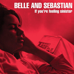 If You're Feeling Sinister by Belle And Sebastian on Jeepster Recordings