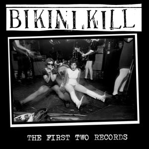 The First Two Records by Bikini Kill on Bikini Kill Records
