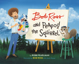 Robb Pearlman - Bob Ross And Peapod The Squirrel