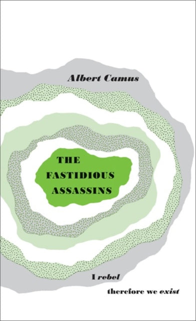 The Fastidious Assassins by Albert Camus, published in paperback by Penguin Books