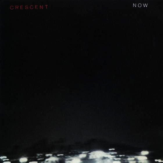 Now by Crescent on Planet Records