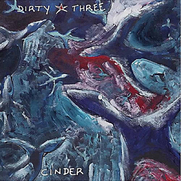 Cinder by Dirty Three on Touch and Go Records (the album artwork is an abstract painting by Mick Turner in blues, reds and whites, that appears to depict birds in flight; the band name is written in white at the top-left, while the album title is written below it at the bottom-left).