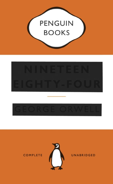 Nineteen Eighty-Four by George Orwell, published in paperback by Penguin Books