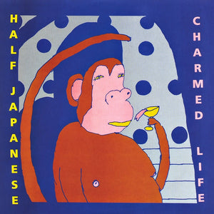Charmed Life by Half Japanese on Fire Records