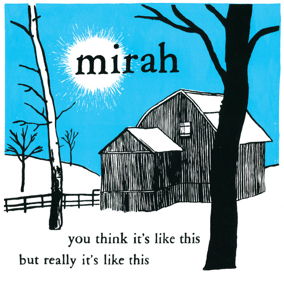20th anniversary edition of You Think It's Like This But Really It's Like This by Mirah on Double Double Whammy Records (the album cover is an illustration of a barn and bare trees in black, white and blue).