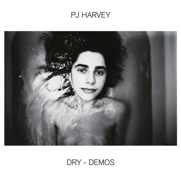 Dry - Demos by PJ Harvey on Island Records