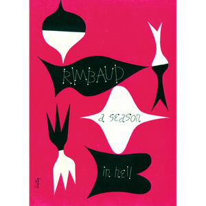 A Season In Hell & The Drunken Boat by Arthur Rimbaud, published in paperback by New Directions