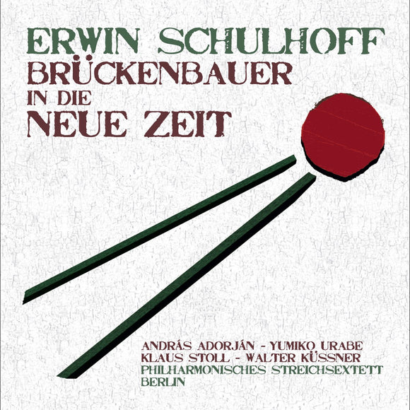 Schulhoff: Brückenbauer In Die Neue Zeit by András Adorján, Yumiko Urabe, Klaus Stoll, Walter Küssner & Berlin Philharmonic String Sextet on Phil. Harmonie