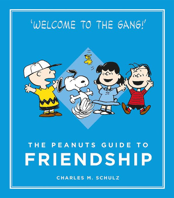 The Peanuts Guide to Friendship by Charles M. Schulz, published in hardback by Cannongate Books