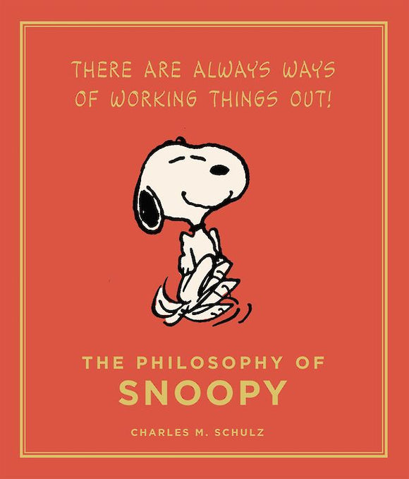 The Philosophy of Snoopy by Charles M. Schulz, published in hardback by Cannongate Books