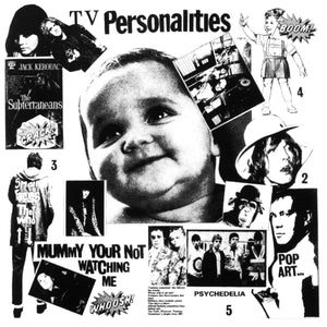 Television Personalities - Mummy Your Not Watching Me