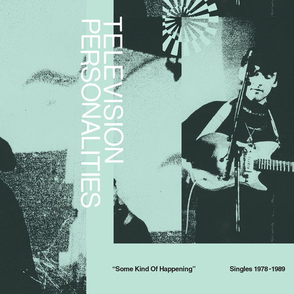 Some Kind Of Happening: Singles 1978-1989 by Television Personalities on Fire Records