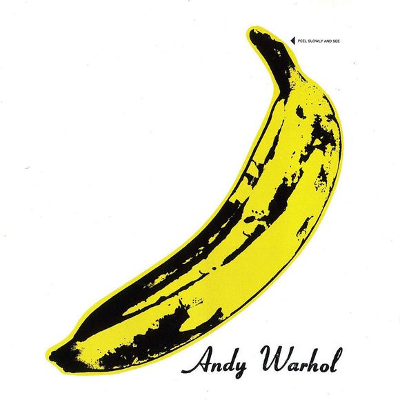 The Velvet Underground & Nico by The Velvet Underground & Nico on Polydor Records (the album cover fetures the iconic artwork by Andy Warhol of a silk-screened yellow banana against a white background, with the words 'PEEL SLOWLY AND SEE' and the artists name; the band name does not appear on the front cover).