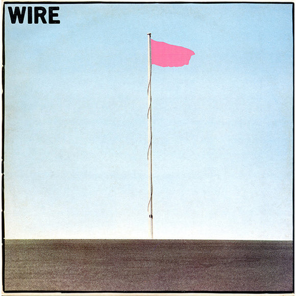 Pink Flag by Wire on Pinkflag Records